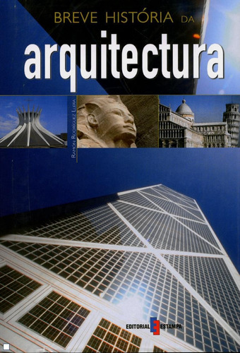 Breve história da arquitectura, de Llera, Ramón Rodríguez. Editora Paisagem Distribuidora de Livros Ltda., capa dura em português, 2006