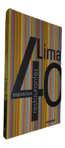 Lima 40 Restaurantes 40 Espacios Mixmade Editor Gran Fo&-.