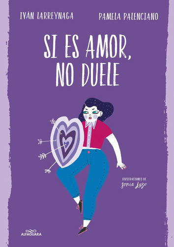Si Es Amor, No Duele (colección  Blackbirds), De Palenciano, Pamela#larreynaga, Iván. Editorial Alfaguara, Tapa Blanda En Español
