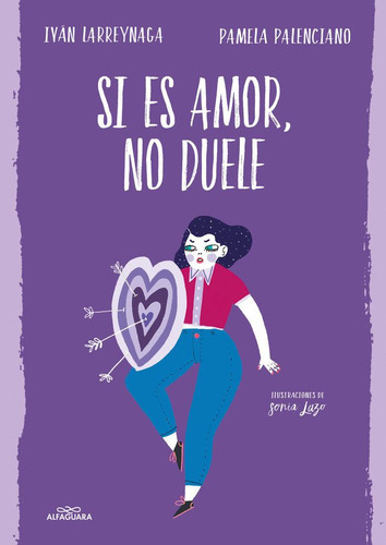 Si Es Amor, No Duele (colección Blackbirds), De Palenciano, Pamela#larreynaga, Iván. Editorial Alfaguara, Tapa Blanda En Español