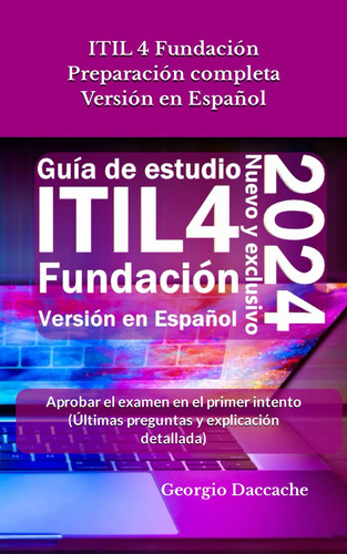 Libro: Itil 4 Fundación Preparación Completa Versión En Espa