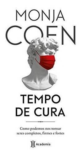 Tempo De Cura - Edição Autografada, De Coen, Monja. Editora Academia, Capa Mole Em Português, 2021
