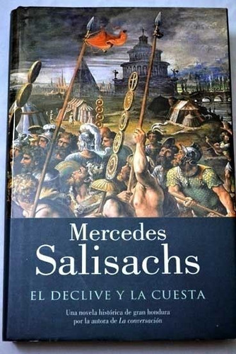 Mercedes Salisachs  El Declive Y La Cuesta, Novela Historica