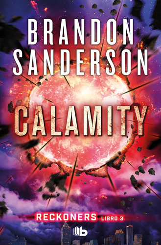 Libro Calamity (trilogã­a De Los Reckoners 3)