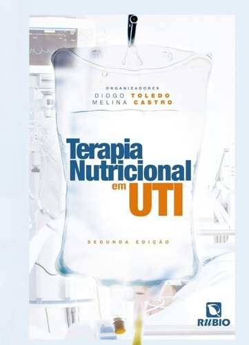 Terapia Nutricional Em Uti, De Diogo Toledo. Editora Rubio, Capa Dura, Edição 2 Edição Em Português, 2019