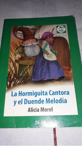 La Hormiguita Cantora Y El Duende Melodia (alicia Morel)