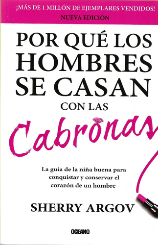 Por Qué Los Hombre Se Casan Con Las Cabronas Argov