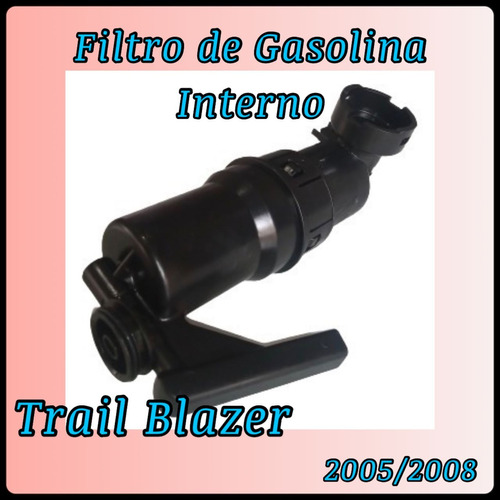 Filtro De Gasolina Interno Trail Blazer 05-08