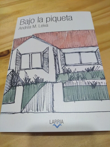 Bajo La Piqueta - Leiva - Larria, 2020