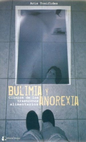 Bulimia Y Anorexia. Clínica De Yosifides Brujas