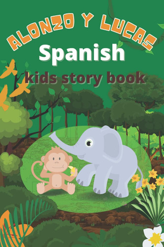 Libro: Kids Story Book In Spanish: Alonzo Y Lucas , A Bed Ti