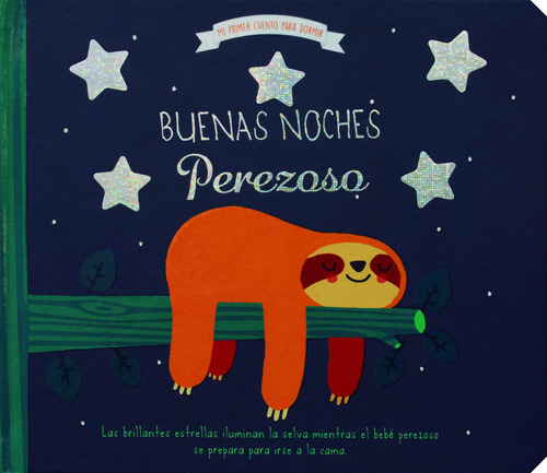 Buenas Noches: Perezoso: Cuento para dormir Buenas noches: Perezoso, de Varios. Serie Buenas Noches: Becerrito Editorial Silver Dolphin (en español), tapa dura en español, 2022