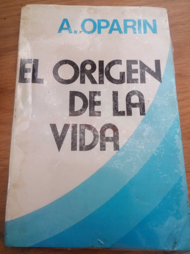 El Origen De La Vida - A. Oparin