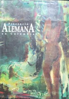 Presencia Alemana En Colombia - Livro - Claudia Tapias O. (ed.)