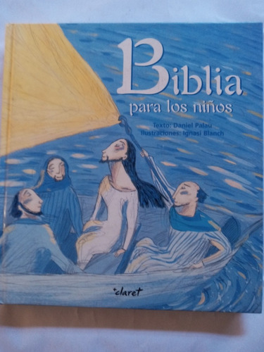 Biblia Para Los Niños. Editorial Claret.españa. Tapas Duras