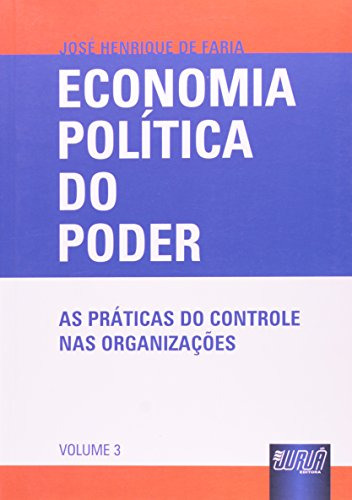 Libro Economia Política Do Poder As Práticas Do Controle Nas