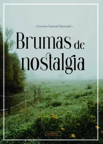 Brumas De Nostalgia - Galvañ Bernabé, Carmen  - *