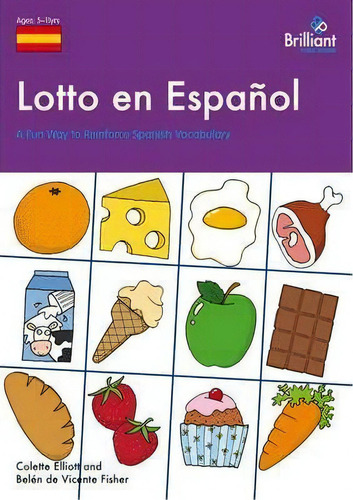 Lotto En Espanol: A Fun Way To Reinforce Spanish Vocabulary, De Colette Elliott. Editorial Brilliant Publications, Tapa Blanda En Inglés