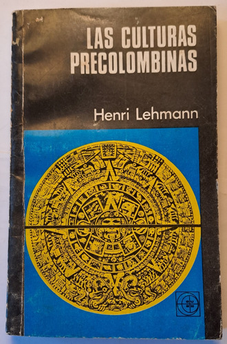 Las Culturas Precolombinas De Henri Lehmann