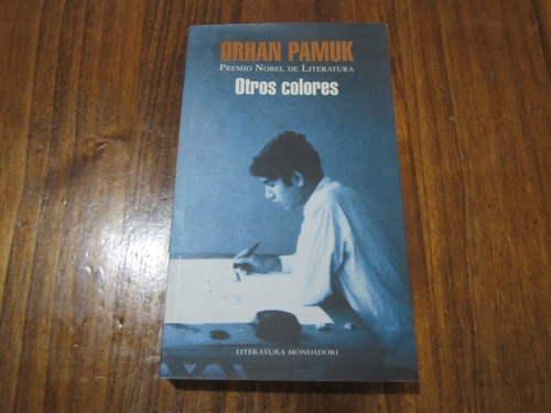 Otros Colores - Orhan Pamuk - Ed: Mondadori