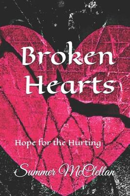 Libro Broken Hearts : Hope For The Hurting - Summer Mccle...