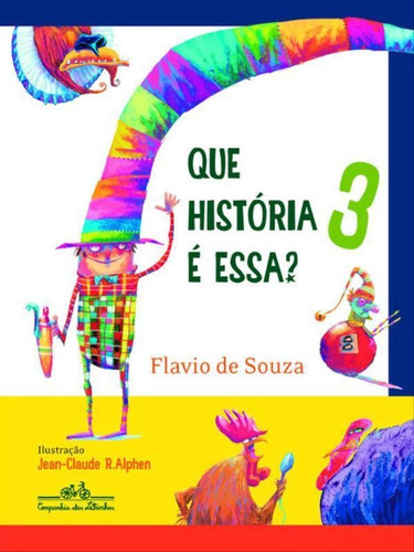 Que História É Essa? 3, De Souza, Flavio De. Editora Companhia Das Letrinhas, Capa Mole, Edição 1ª Edição - 2009 Em Português
