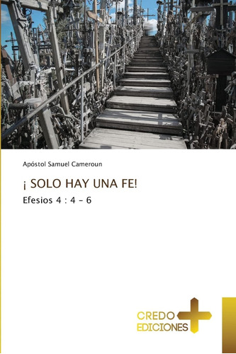 Libro ¡solo Hay Una Fe! Efesios 4 4 6 (edición Española)