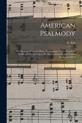 Libro American Psalmody: A Collection Of Sacred Music, Co...