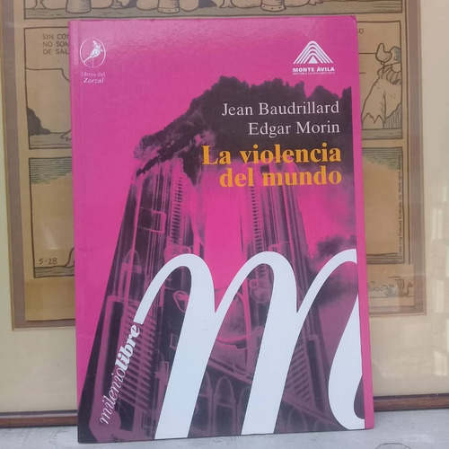 La Violencia Del Mundo-jean Baudrillard, Edgar Morin