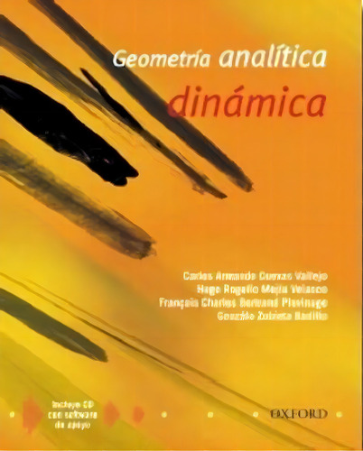 Geometria Analitica Dinamica C/cd, De Cuevas, Carlos. Editorial Oxford, Edición 1