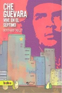 Libro Che Guevara Vive En El Sã©ptimo