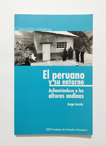 El Peruano Y Su Entorno Aclimatándose A Las Alturas Andinas