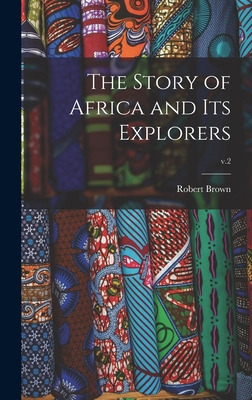 Libro The Story Of Africa And Its Explorers; V.2 - Brown,...