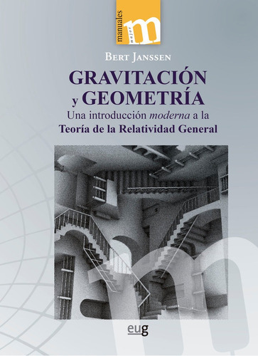 GRAVITACION Y GEOMETRIA, de JANSSEN, BERT. Editorial Universidad de Granada, tapa blanda en español