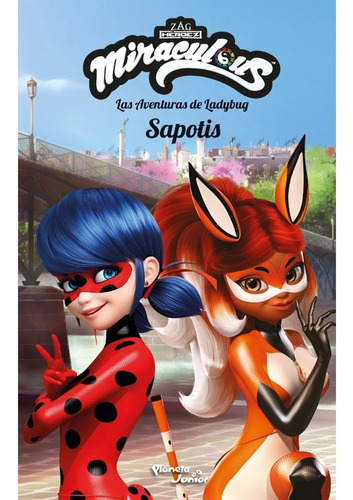 Miraculous. Las Aventuras De Ladybug. Sapotis