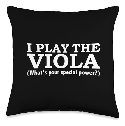 Music Is Life Merch I Play The Viola Whats Your Special Powe