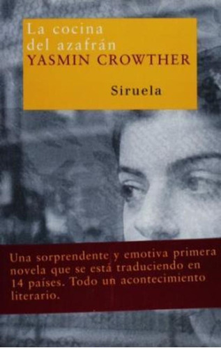 LA COCINA DEL AZAFRAN, de CROWTHER, YASMIN. Serie N/a, vol. Volumen Unico. Editorial SIRUELA, tapa blanda, edición 4 en español, 2006