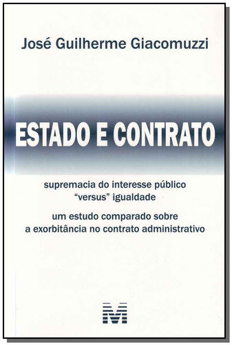 Estado e contrato - 1 ed./2011, de Giacomuzzi, José Guilherme. Editora Malheiros Editores LTDA, capa mole em português, 2011