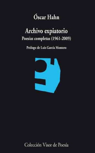 Archivo Expiatorio Poesias Completas (1961 - 2009)