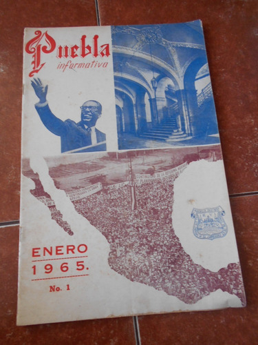 Revista Antigua Puebla Informativa #1 Gustavo Diaz Ordaz 60s (Usado)