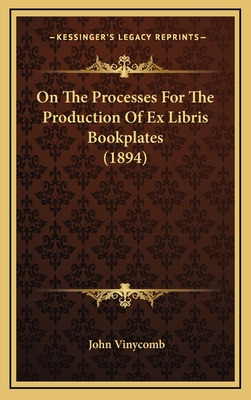 Libro On The Processes For The Production Of Ex Libris Bo...