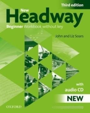 New Headway Beginner Workbook Without Key (with Audio C  D)