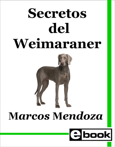 Weimaraner Libro Adiestramiento Canino Cachorro Adulto