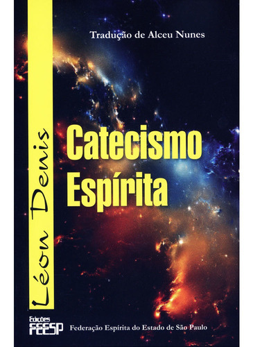 Catecismo Espírita, De León Denis. Editora Feesp, Capa Mole Em Português, 2013