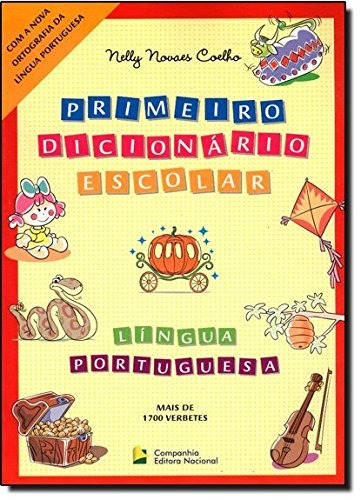 Primeiro dicionário escolar - Língua Portuguesa, de Coelho, Nelly Novaes. Série Dicionário Companhia Editora Nacional, capa mole em português, 2017