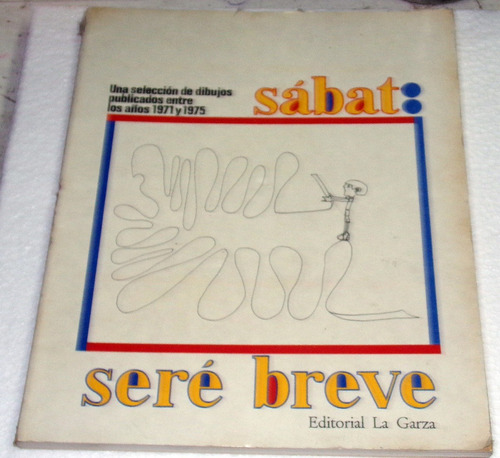 Hermenegildo Sabat Sere Breve - Dibujos 1971/75 Libro Kktus 