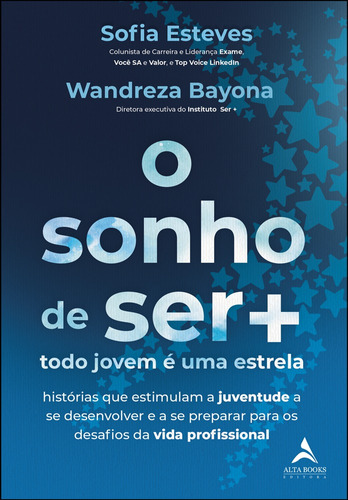 O sonho de ser+: Todo jovem é uma estrela, de Estever, Sofia. Starling Alta Editora E Consultoria  Eireli, capa mole em português, 2021