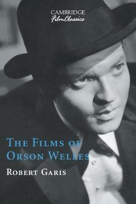 Libro Cambridge Film Classics: The Films Of Orson Welles ...