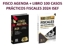 Comprar Fisco Agenda + Libro 100 Casos Prácticos Fiscales 2024 Isef