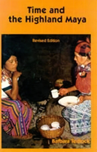 Time And The Highland Maya, De Barbara Tedlock. Editorial University Of New Mexico Press, Tapa Dura En Inglés